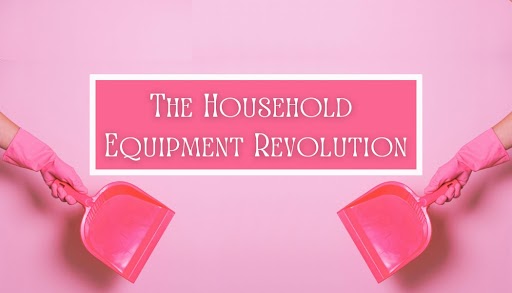 Household equipment revolution